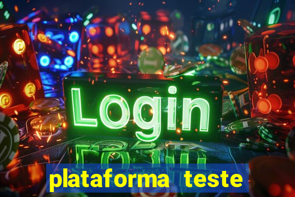 plataforma teste fortune tiger