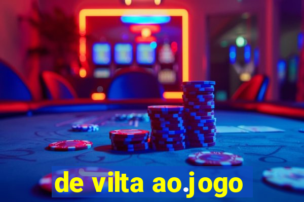 de vilta ao.jogo