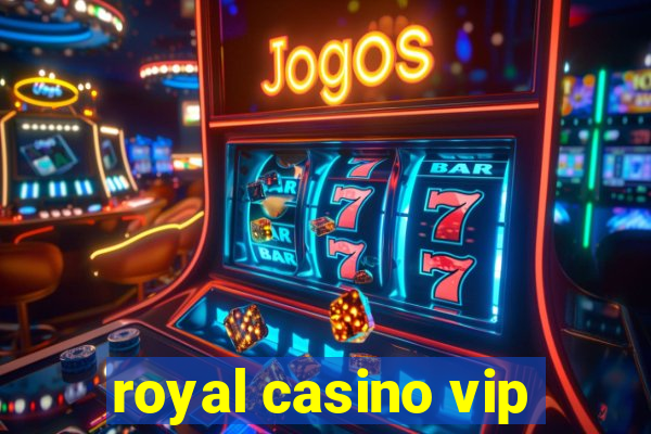 royal casino vip