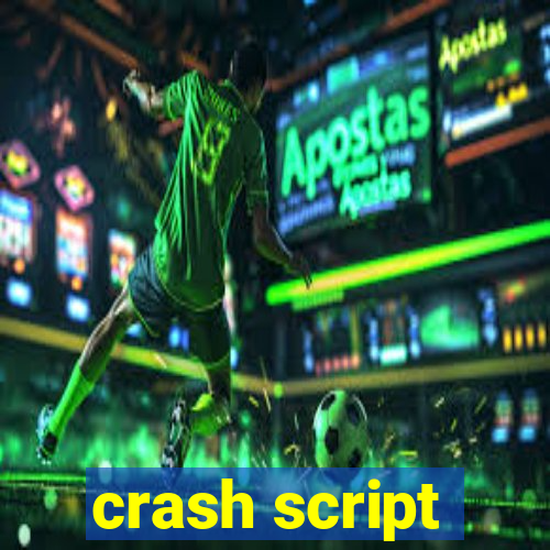 crash script