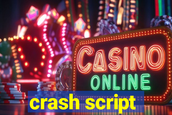 crash script