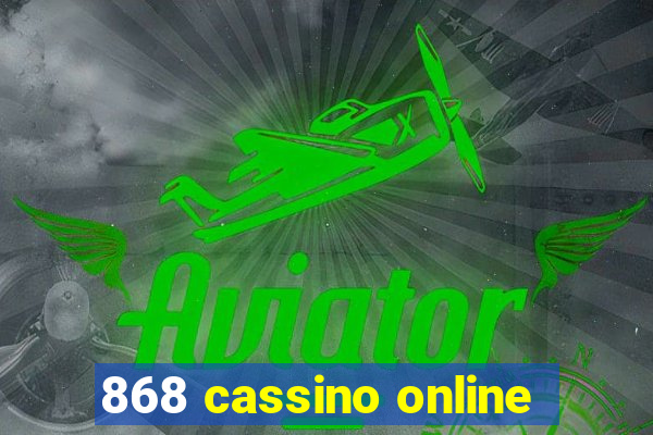 868 cassino online