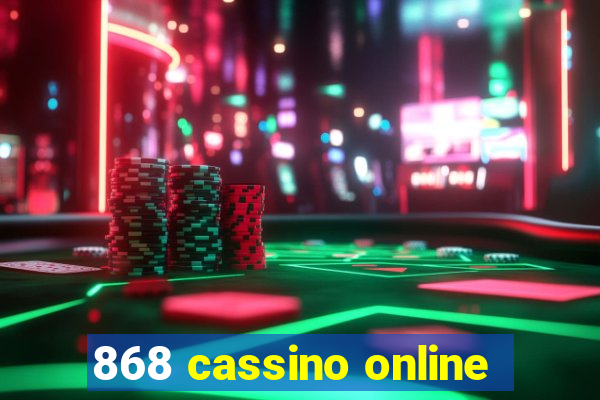 868 cassino online