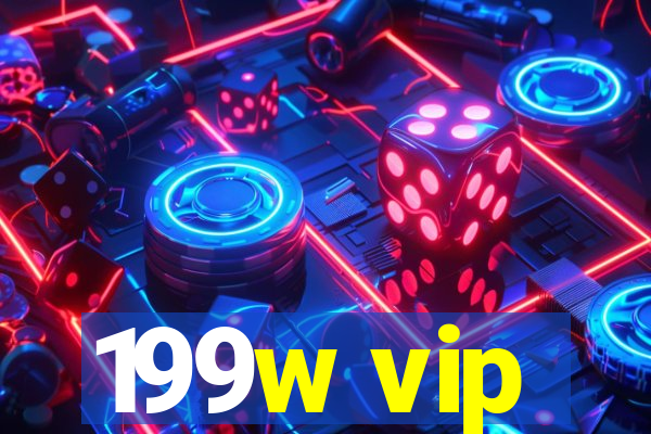 199w vip