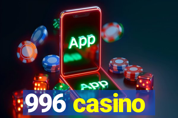 996 casino