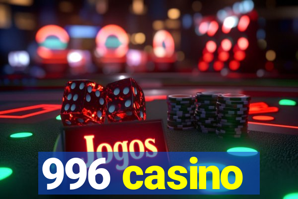 996 casino