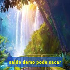 saldo demo pode sacar