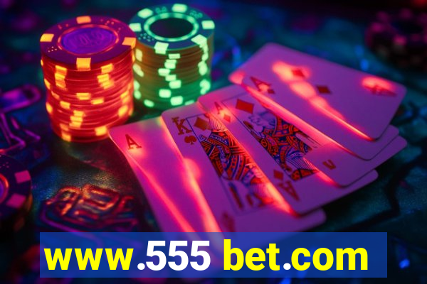 www.555 bet.com