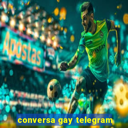 conversa gay telegram