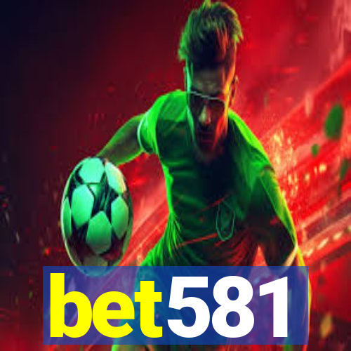 bet581