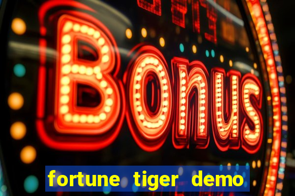 fortune tiger demo bet maxima