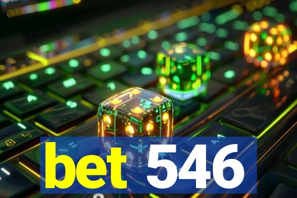 bet 546