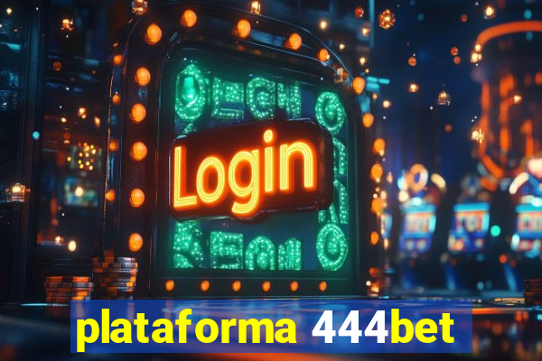 plataforma 444bet