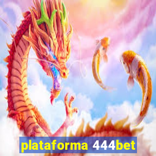 plataforma 444bet