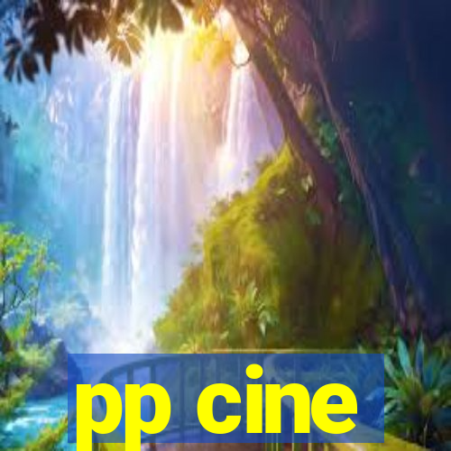 pp cine