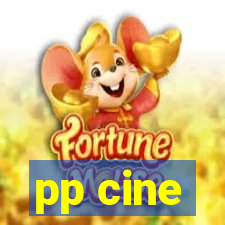 pp cine