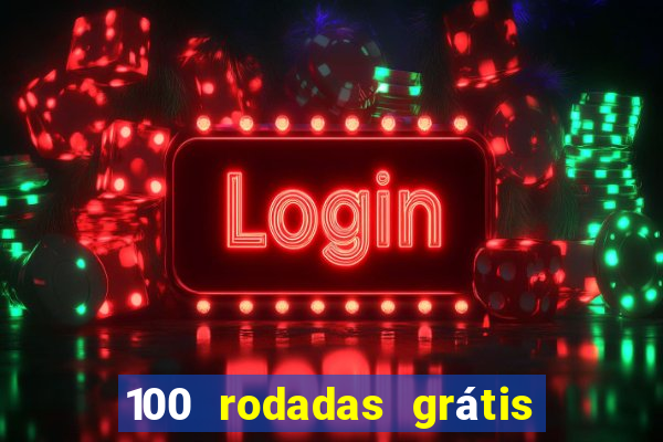 100 rodadas grátis sem depósito