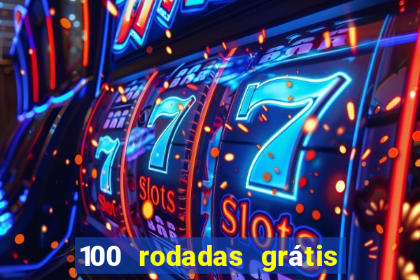 100 rodadas grátis sem depósito