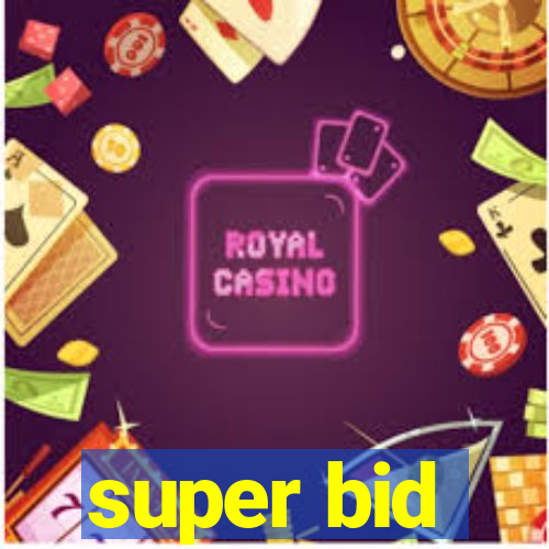 super bid