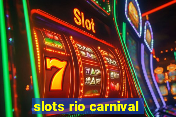 slots rio carnival