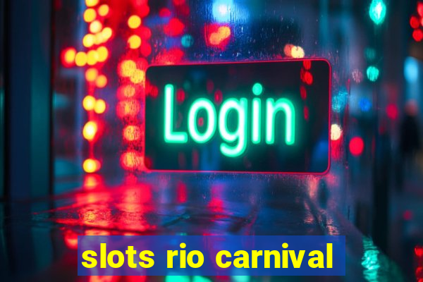 slots rio carnival