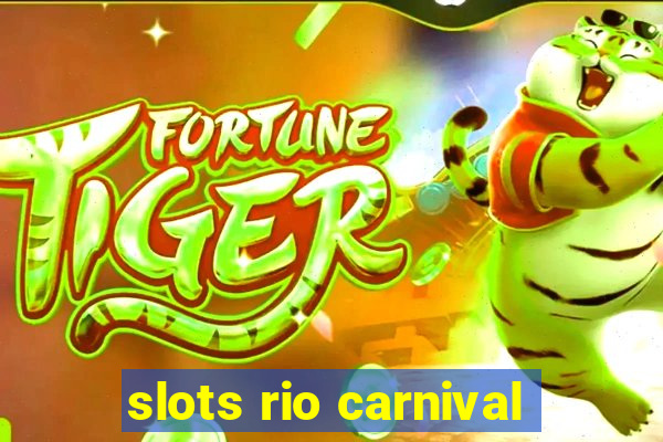 slots rio carnival