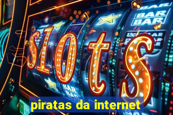 piratas da internet