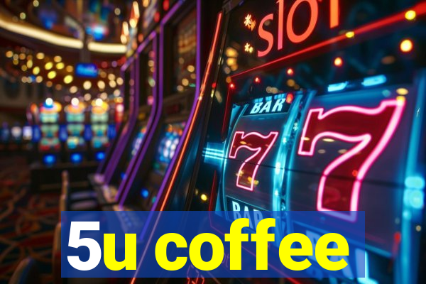 5u coffee