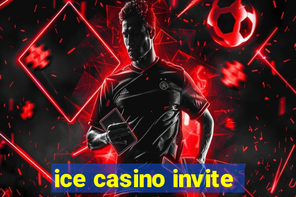 ice casino invite