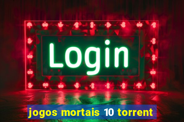 jogos mortais 10 torrent