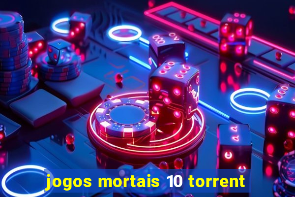 jogos mortais 10 torrent