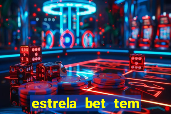 estrela bet tem limite de saque