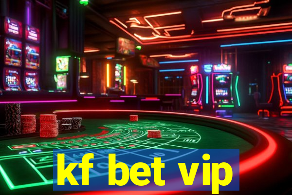 kf bet vip