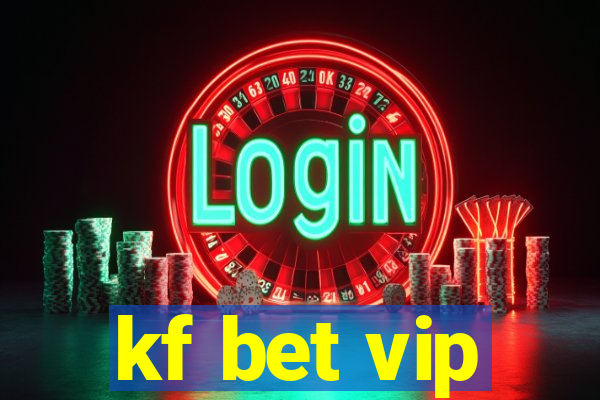 kf bet vip