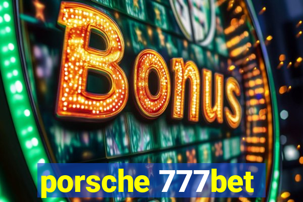 porsche 777bet