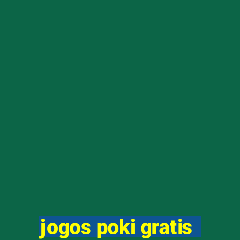 jogos poki gratis