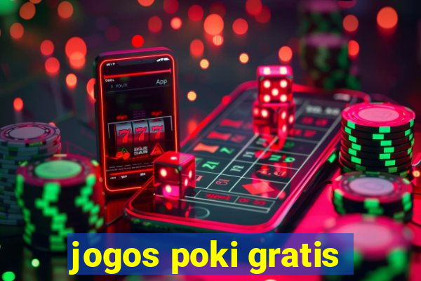 jogos poki gratis