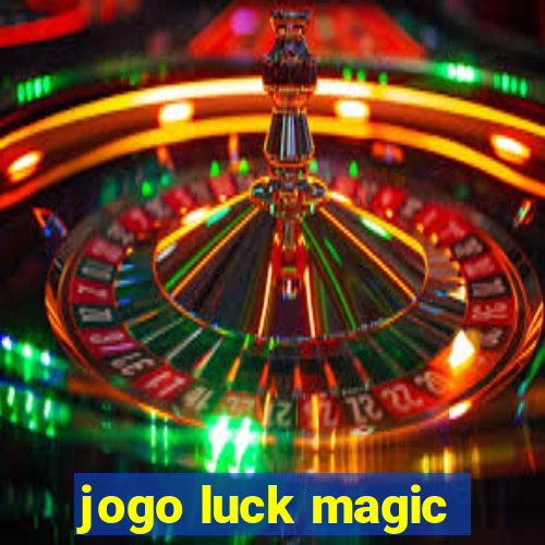 jogo luck magic