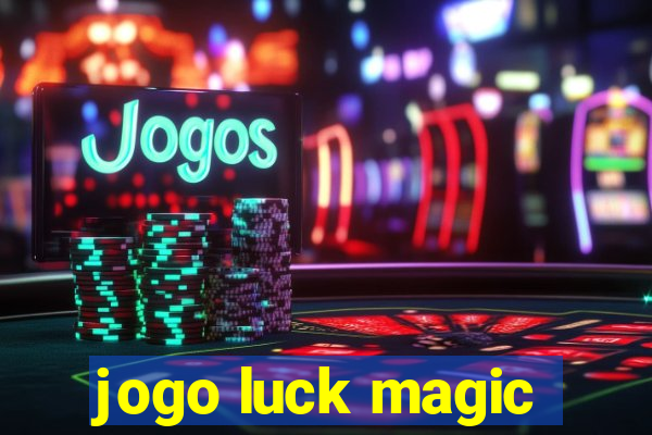 jogo luck magic