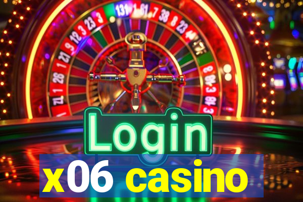 x06 casino