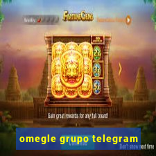 omegle grupo telegram