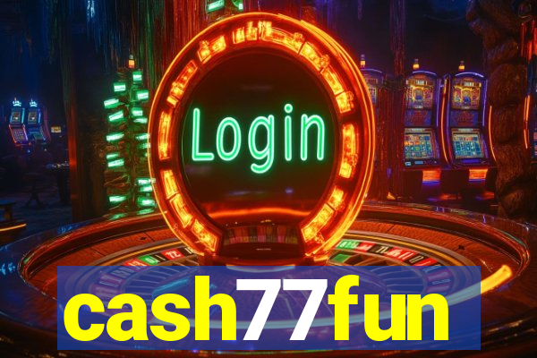 cash77fun