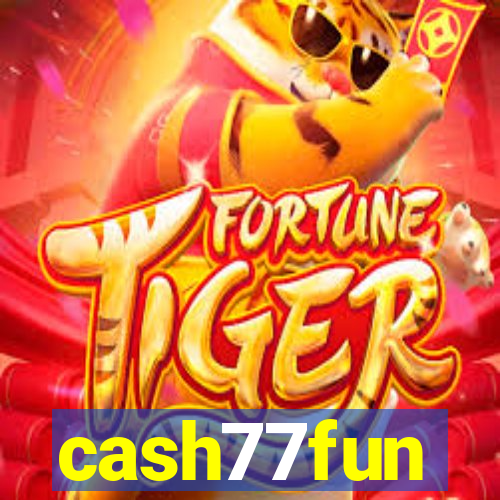 cash77fun