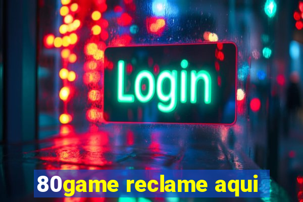 80game reclame aqui