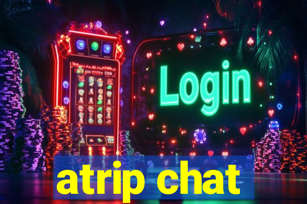 atrip chat