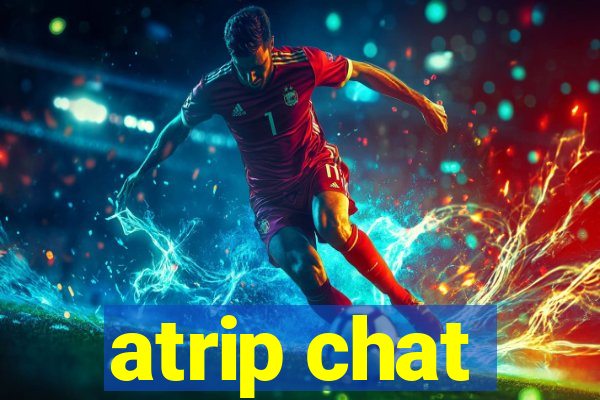 atrip chat