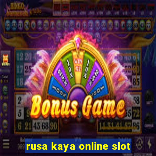 rusa kaya online slot