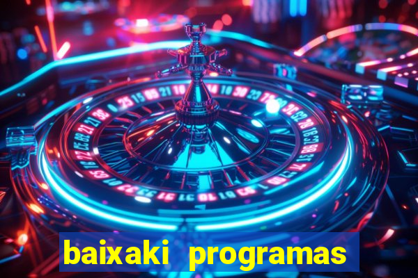 baixaki programas gratis para pc windows 7