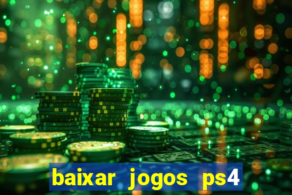 baixar jogos ps4 pkg pt br