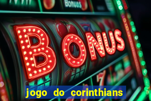 jogo do corinthians multi canais